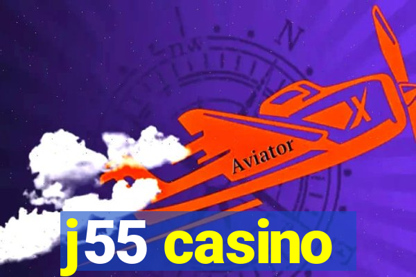 j55 casino